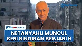 Netanyahu Kembali Muncul lalu Beri Sindiran usai Disebut AI & Berjari 6, Bantah Tewas Diserang Iran