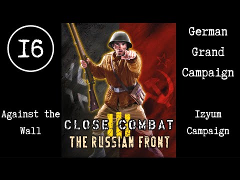 Close Combat 3 The Russian Front E16 Izyum - Against the Wall (German Grand Campaign)