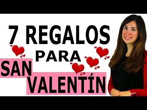 7 IDEAS DE REGALOS PARA SAN VALENTIN
