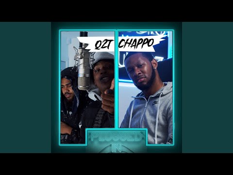 Q2T x Chappo x Fumez The Engineer - Plugged In Freestyle