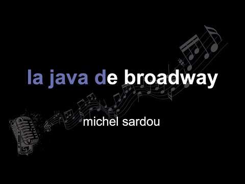 michel sardou | la java de broadway | lyrics | paroles | letra |