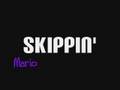 Mario - Skippin' 