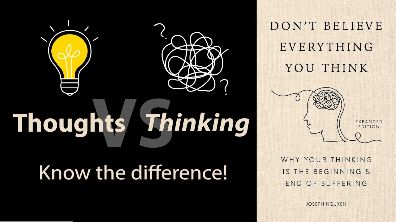 Don't Believe Everything You Think by Joseph Nguyen | Core Message