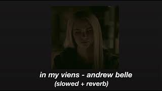 in my veins - andrew belle (slowed + reverb)