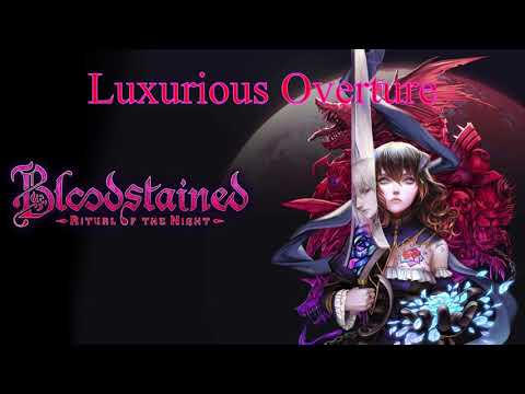 Luxurious Overture - Bloodstained: Ritual of the Night Extended OST