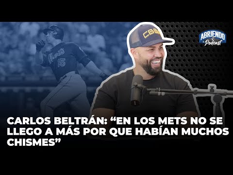 CARLOS BELTRÁN HABLA COMO NUNCA ANTES SOBRE HOUSTON, SU SALIDA DE LOS METS Y MUCHO MÁS.