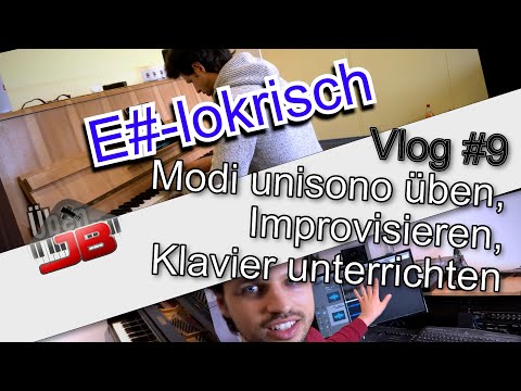 Woche 7: Kirchentonarten unisono auf Tempo üben, Improvisieren und Klavier unterrichten - Vlog #9