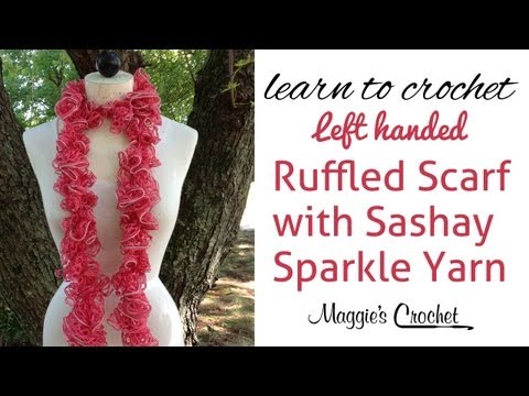Sashay Sparkle Ruffled Scarf Left Handed Crochet with Maggie Weldon