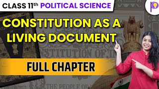 Constitution As A Living Document | Political Science Full Chapter | Class 11 Humanities | Padhle