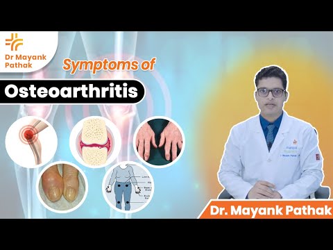 Osteoarthritis Symptoms Explained | Dr. Mayank Pathak