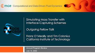 DOE CSGF 2026: Franz O'Meally — Simulating Mass Transfer with Interface-Capturing Schemes