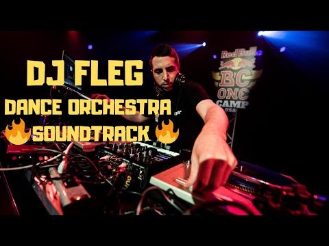 DJ Fleg - Dance Orchestra Soundtrack | DOPE BBOY MUSIC 2020