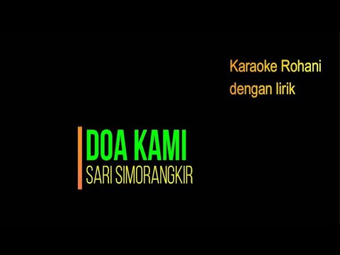 DOA KAMI - (Sari Simorangkir) Versi Karaoke Dengan Lirik