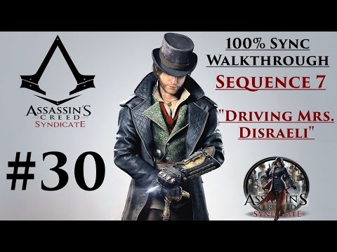 Assassin's Creed Syndicate Walkthrough 100% Sync - Sequence 7 "Driving Mrs. Disraeli"