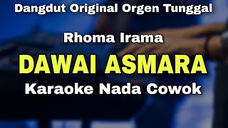 Download lagu DAWAI ASMARA - RHOMA IRAMA || KARAOKE LIRIK VERSI DANGDUT ORIGINAL ORGEN TUNGGAL || NADA COWOK mp3