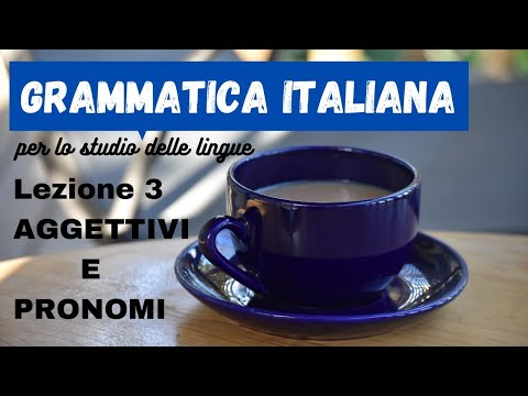 GRAMMATICA ITALIANA - per lo studio delle lingue straniere LEZIONE 3