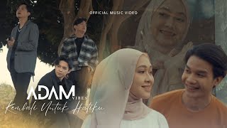 Download lagu Adam Vibes - Kembali Untuk Hatiku mp3 Download lagu Adam Vibes - Kembali Untuk Hatiku mp3