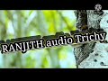 RANJITH Audio Trichy