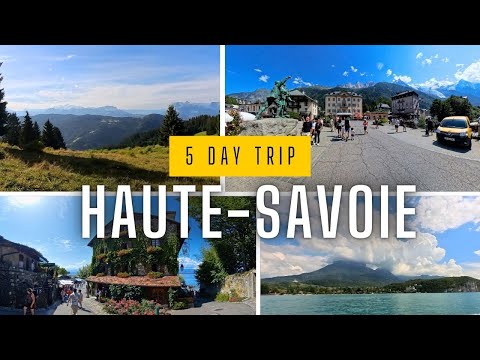 Haute-Savoie in 5 Days! Travel Route Suggestion