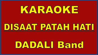 Download lagu KARAOKE DADALI - DISAAT PATAH HATI (Acoustic) mp3 Download lagu KARAOKE DADALI - DISAAT PATAH HATI (Acoustic) mp3