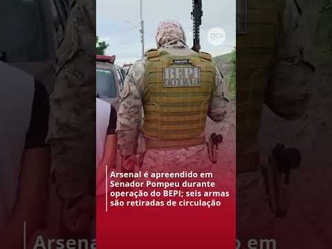 ARSENAL É APREENDIDO em Senador Pompeu durante operação do BEPI