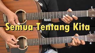 Download lagu Semua Tentang Kita - Noah (Peterpan) | Tutorial Gitar Mudah mp3