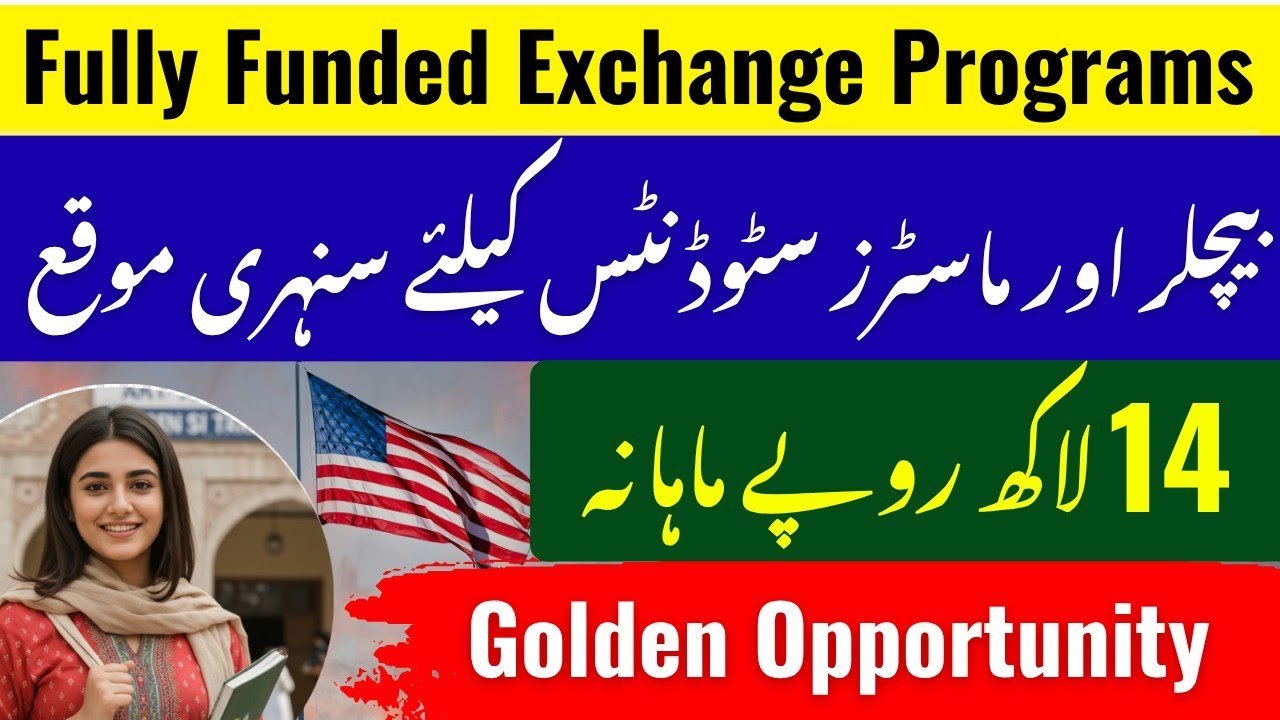 Fully Funded Exchange Programs and Fellowships for International Students 2025-26 - Apply Online 