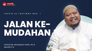 Download lagu KAJIAN TAFSIR SURAT AL-INSYIROH BAG. 1  || Ustadz Dr. Muhammad Yahya, Ph.D Hafidzahullah mp3