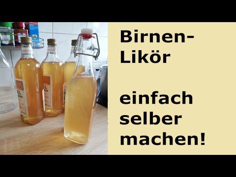 Birnenlikör - einfach selbstgemacht!