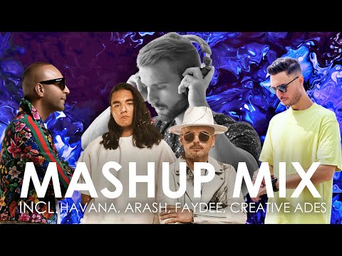 MASHUP/MIX ''EP.7'' 🌟 by Creative Ades | Incl. Havana, Arash, FAYDEE, Mahmut Orhan | Summer 2023 HIT