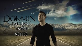 Dommin - Falling Into Ashes (Official Music Video)