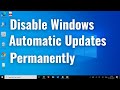 How To Disable Windows Automatic Updates On Windows 10 Permanently Easy Tutorial