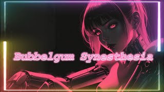Bubbelgum Synesthesia - Synthwave And Retro Electro Music Mix
