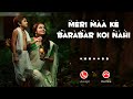 Meri Maa Ke Barabar Koi Nahi Status Jubin Nautiyal Meri Maa Ke Barabar Koi Nahi Ringtone Status