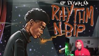 KP Skywalka - Rhythm N Bip Album Reaction !!NO SKIPS!!!