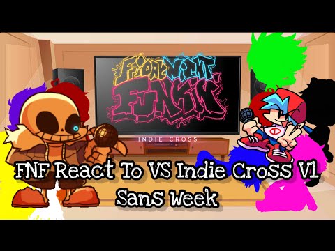 FNF React To VS Indie Cross V1 Sans Week|| Friday Night Funkin'||ElenaYT.