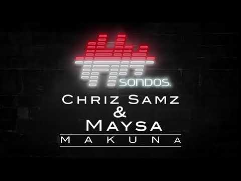 Chriz Samz & Maysa - MAKUNA (Extended Mix)