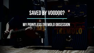 Video thumbnail for Saved by Voodoo? My Pointless Tremolo Obsession /feat. a Voodoo Labs Tremolo Pedal by Alex Hamilton
