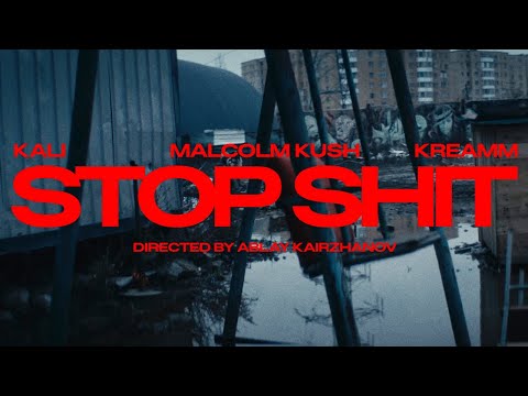 Malcolm Kush, Kali, Kreamm - Stop Shit [Official Video]