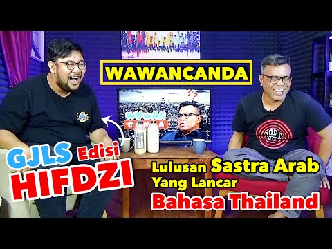 WAWANCANDA HIFDZI KHOIR. LULUSAN SASTRA ARAB YANG LANCAR BAHASA THAILAND