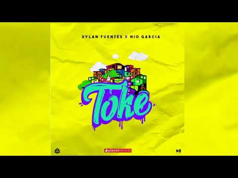 Toke - Dylan Fuentes Ft Nio Garcia ( Audio Oficial)