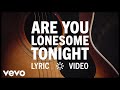 Elvis Presley - Are You Lonesome Tonight? (Official Lyric Video)