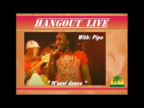 HANGOUT LIVE; With ; PIPO  :  M'anvi danse