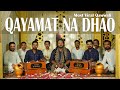 Qayamat Na Dhao Hamza Akram Qawwal Official Video Main Dang Rehgya Hoon Viral Qawwali 2025