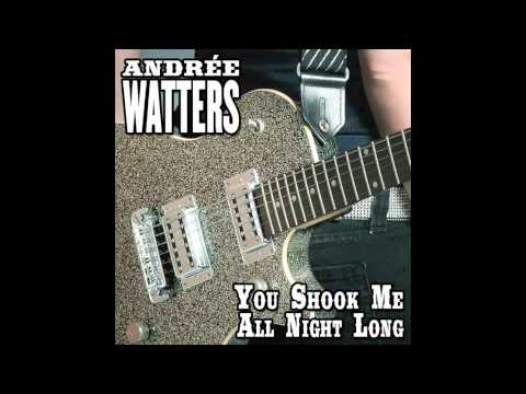 Andrée Watters - You shook me all night long