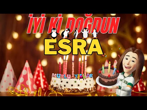 ESRA İyi ki doğdun - Esra İsme Özel Doğum Günü Şarkısı