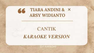 Download lagu TIARA ANDINI & ARSY WIDIANTO - CANTIK KARAOKE VERSION mp3