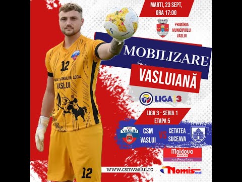 LIVE #FOTBAL - LIGA 3: CSM VASLUI - CETATEA SUCEAVA | ETAPA 5 | SERIA 1