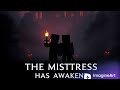 The Mistress Has Awakened