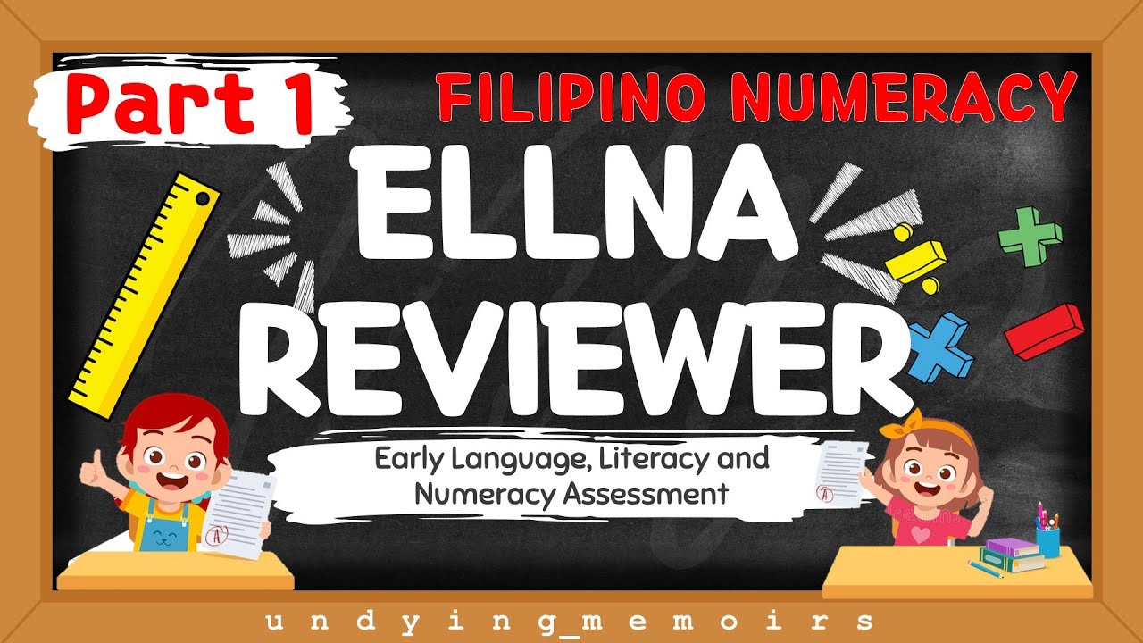 ELLNA Filipino Numeracy Reviewer Part 1 Early Language, Literacy and Numeracy Assessment